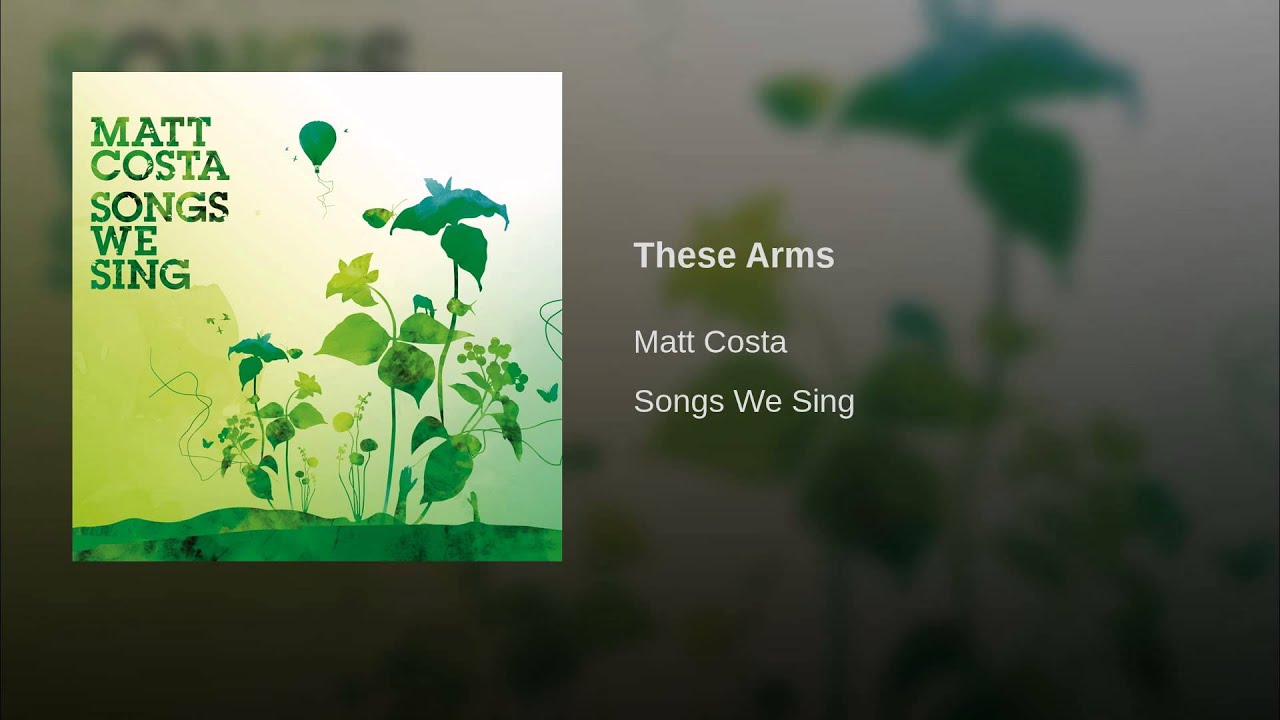 Matt Costa Songs We Sing グリーン盤 オリジナルLP Matt Costa – These Arms Lyrics | Genius Lyrics