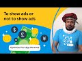 To show ads or not to show ads - Optimize Your App Revenue