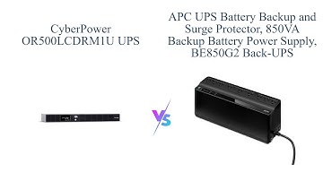 CyberPower OR500LCDRM1U vs APC BE850G2 UPS Comparison 🛡️🔌