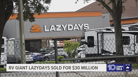$30 million sale of Lazydays to Campers Inn could reshape Seffner RV campus