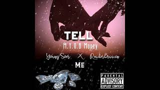 Tell Me - Young Soer X Readerbsaucin X M.y.o.b Money Official Audio