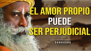 ¿El amor propio puede ser perjudicial?  Sadhguru