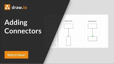 How to add connectors and connect shapes to your draw.io diagrams