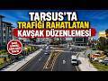 Tarsus’ta Trafiği Rahatlatan Kavşak Düzenlemesi