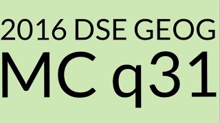 Jessica Chow | 2016 DSE Geog MC q31