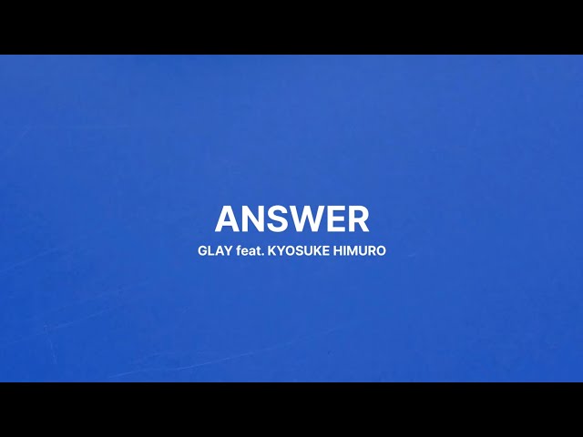 ANSWER歌ってみた！/GLAY feat. KYOSUKE HIMURO - YouTube