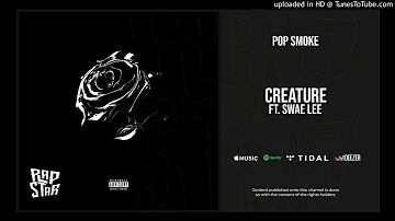 POP SMOKE FT SWAE LEE - CREATURE - [100% ACCURATE INSTRUMENTAL] REPROD.BANZONTHEBEAT