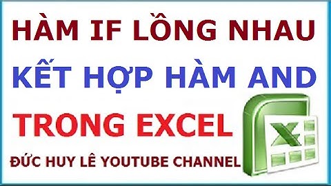 Cách dùng hàm If lồng nhau kết hợp hàm And