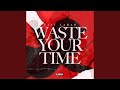 Waste Your Time mp3