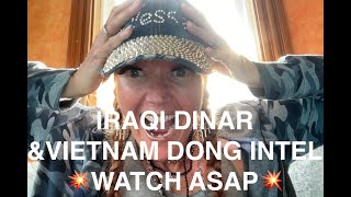 💥IRAQI DINAR/VIETNAM DONG HOT SUMMARY💥