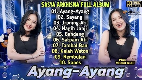 Sasya Arkhisna - Ayang-Ayang | Dangdut Koplo Terbaru Full Album | Tambal Ban,Gandeng,Satpam Ati