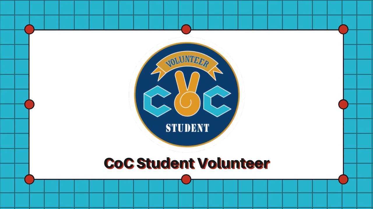 CoC Student Volunteer Gen 1 Gen 2 Gen 3 YouTube