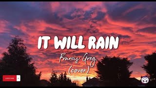 IT WILL RAIN - Francis Greg (acoustic cover)