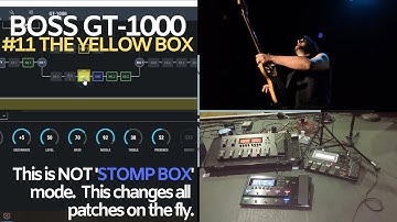 BOSS GT-1000 #11 SECRET (The Hidden Yellow Box) i.e. Stompbox Feature