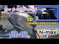 HOW TO INSTALL 5D CARBON FIBER STICKER ON NMAX FAIRING