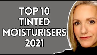 TOP 10 TINTED MOISTURISERS 2021