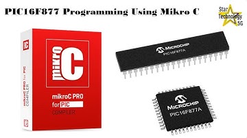 Microcontroller PIC16F877 Video-02 Programming using MikroC