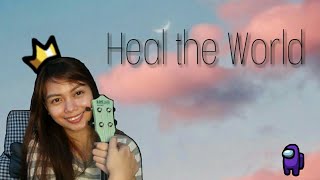 HEAL THE WORLD by Michael Jackson (UKULELE COVER)