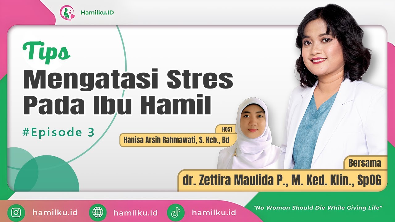 Tips Mengatasi Stres Pada Ibu Hamil - Hamilku ID Podcast Sesi Talkshow Episode 3