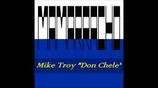 Mike Troy 'Don Chele'- Mamarracho