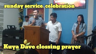 sunday service celebration kuya Dave clossing prayer