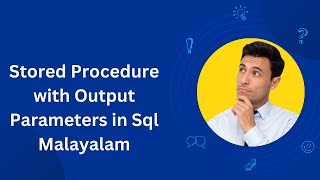 Stored Procedure  with Output Parameters in Sql Malayalam |Sql Server|