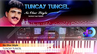 #TuncayTuncel #NeOlurSöyle #Org #Korg #Roland Ne Olur Söyle (Roland E-A7)