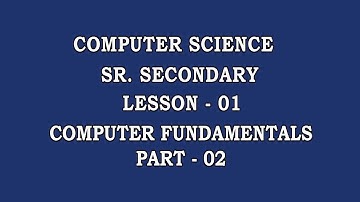 1 Computer Fundamental Part 2 Sr. Secondary 330