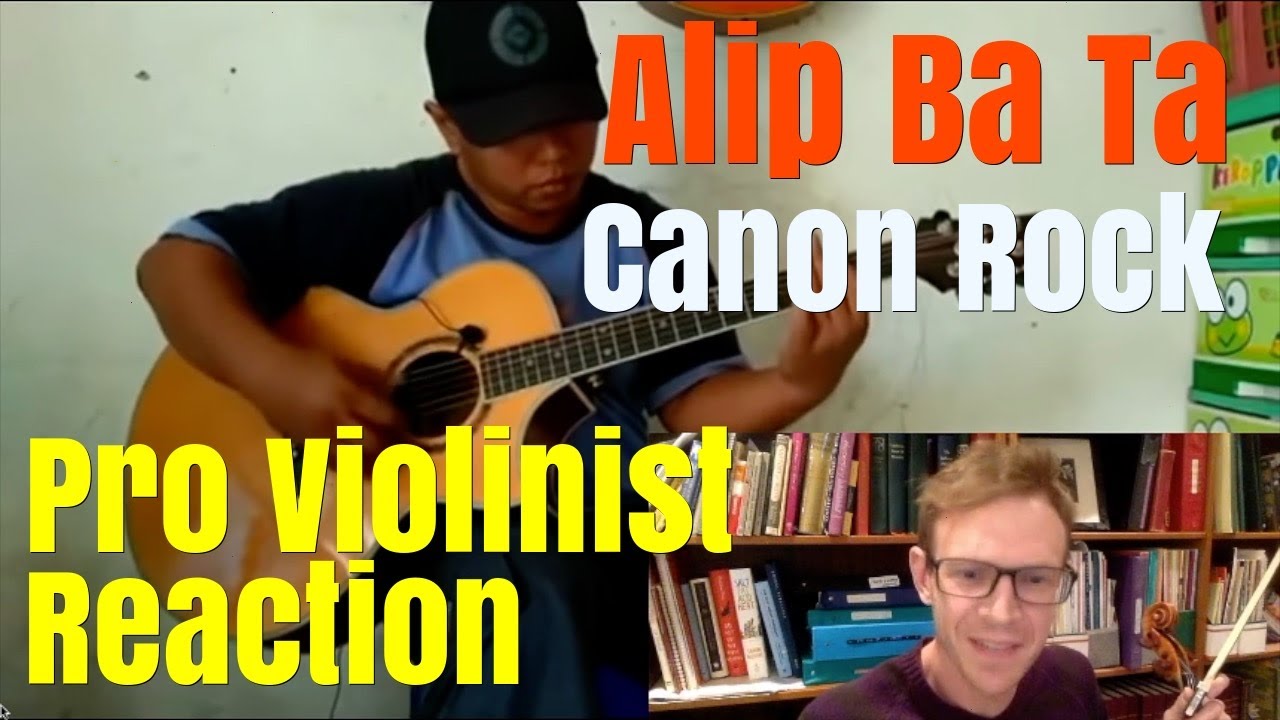 Alip Ba Ta, "Canon Rock," (fingerstyle acoustic), Pro Violinist Reaction and "mini" Collab