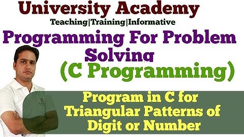 PPS59:Loop Statement Example| Write a Program in C for triangular patterns of digit or number