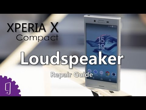 Sony Xperia X Compact Loudspeaker Repair Guide