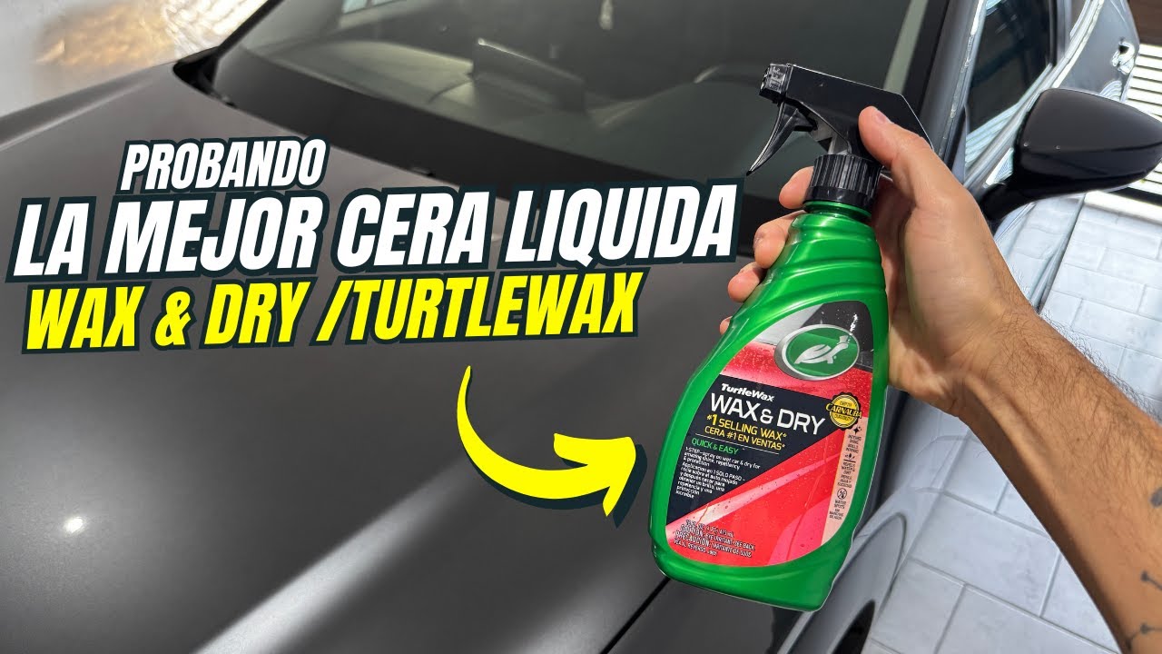 PROBANDO LA MEJOR CERA LIQUIDA PARA LA PINTURA DE TU AUTO / Wax and Dry Turtlewax