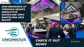 Join Enginious at Tonomus Neom's Innovative Showcase: MWC Barcelona 2023 Recap!