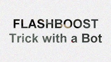 Test Flash Boost with a Bot