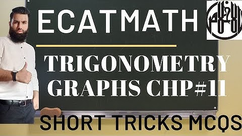 ECAT Trigonometry Short Tricks , Graphs , MATHS Chp#11 by Sir Talha Hussain