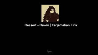 dawin-dessert ft silento lyrics terjemahan(Indonesia)