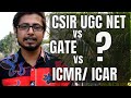 CSIR NET GATE ICAR ICMR JRF | which is better option for doing phD in India?