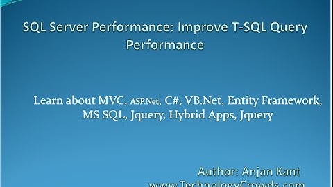 SQL Server Performance: Improve T-SQL Query Performance