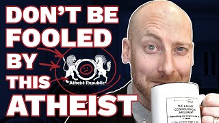 Atheist Completely Destroys Argument He Made Up