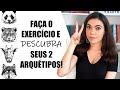 EXERCÍCIO PRÁTICO PARA DESCOBRIR OS 2 ARQUÉTIPOS MAIS PODEROSOS NO SEU MOMENTO! - DesprogrAME-SE!