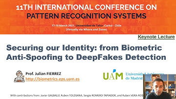 Biometric Security and DeepFakes (ICPRS 2021 Keynote by Prof. Fierrez)