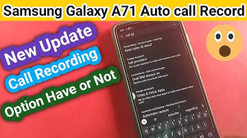 How to enable auto call recording Samsung galaxy A71