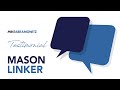 Mason Linker Testimonial