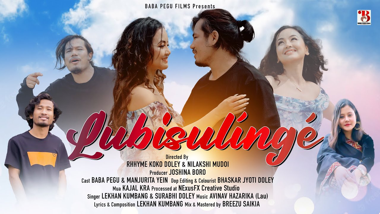 LUBISULINGE  Baba Pegu  Manjurita Yein  Official Video Song  Lekhan Kumbang   Surabhi Doley