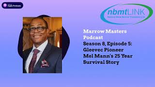 Gleevec Pioneer Mel Mann's 25 Year Survival Story