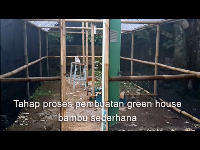 Tahapan Proses Pembuatan Green House Sederhana Berbahan Bambu Youtube Tahapan Proses Pembuatan Green House Sederhana Berbahan Bambu Youtube