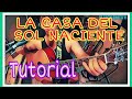 como tocar LA CASA DEL SOL NACIENTE - TUTORIAL guitarra - Los Iracundos