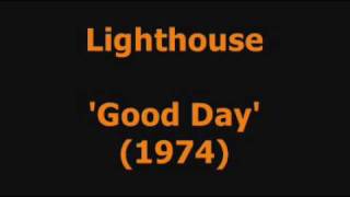 Lighthouse - Good Day (1974) chords