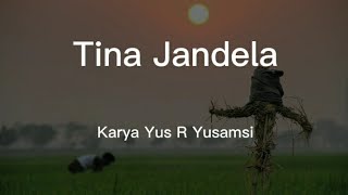 Sajak Tina Jandela || karya Yus R Yusamsi