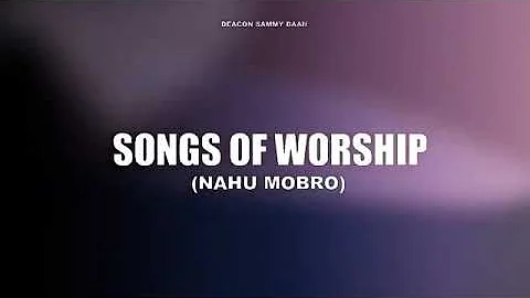 (N'ahumobro By Sammy Baah)songs of worship and Meditation.